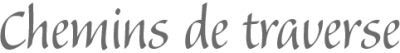 Entete chemins de traverse